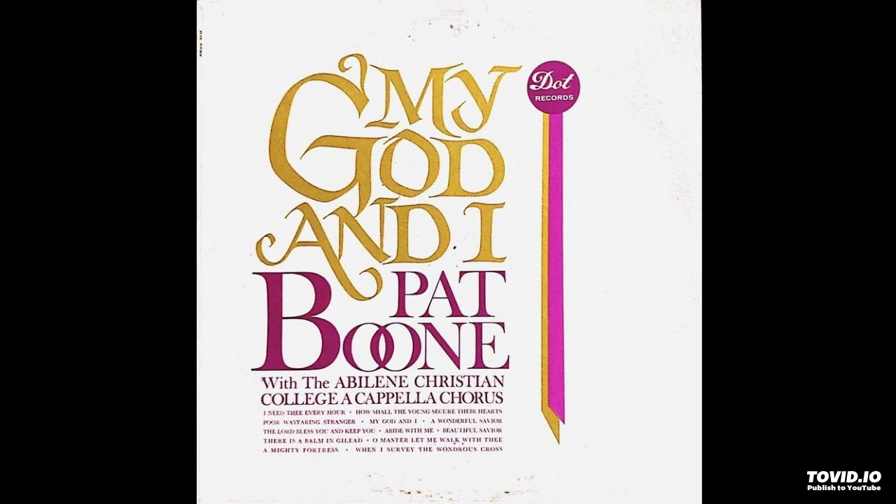 My God A& I LP [Mono] - Pat Boone w/The Abilene Christian College A Capella Chorus (1961)