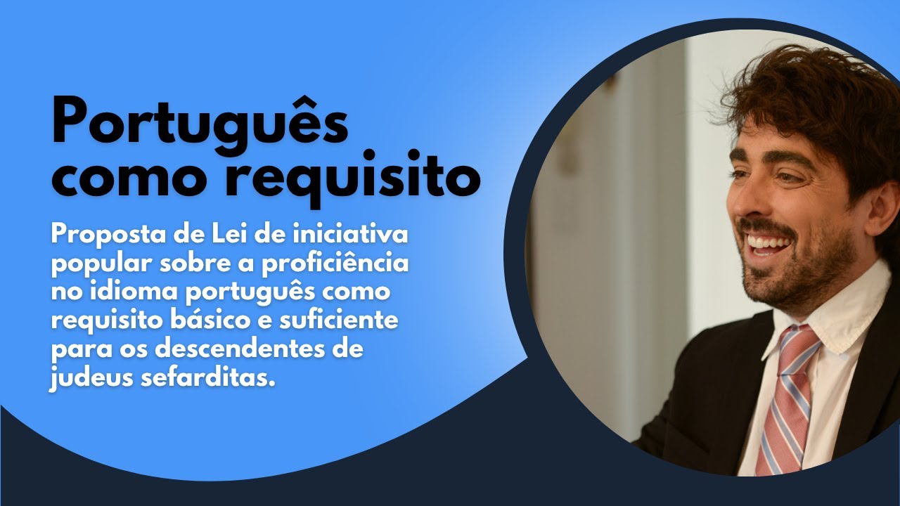 O português como requisito para a nacionalidade para os descendentes de sefarditas