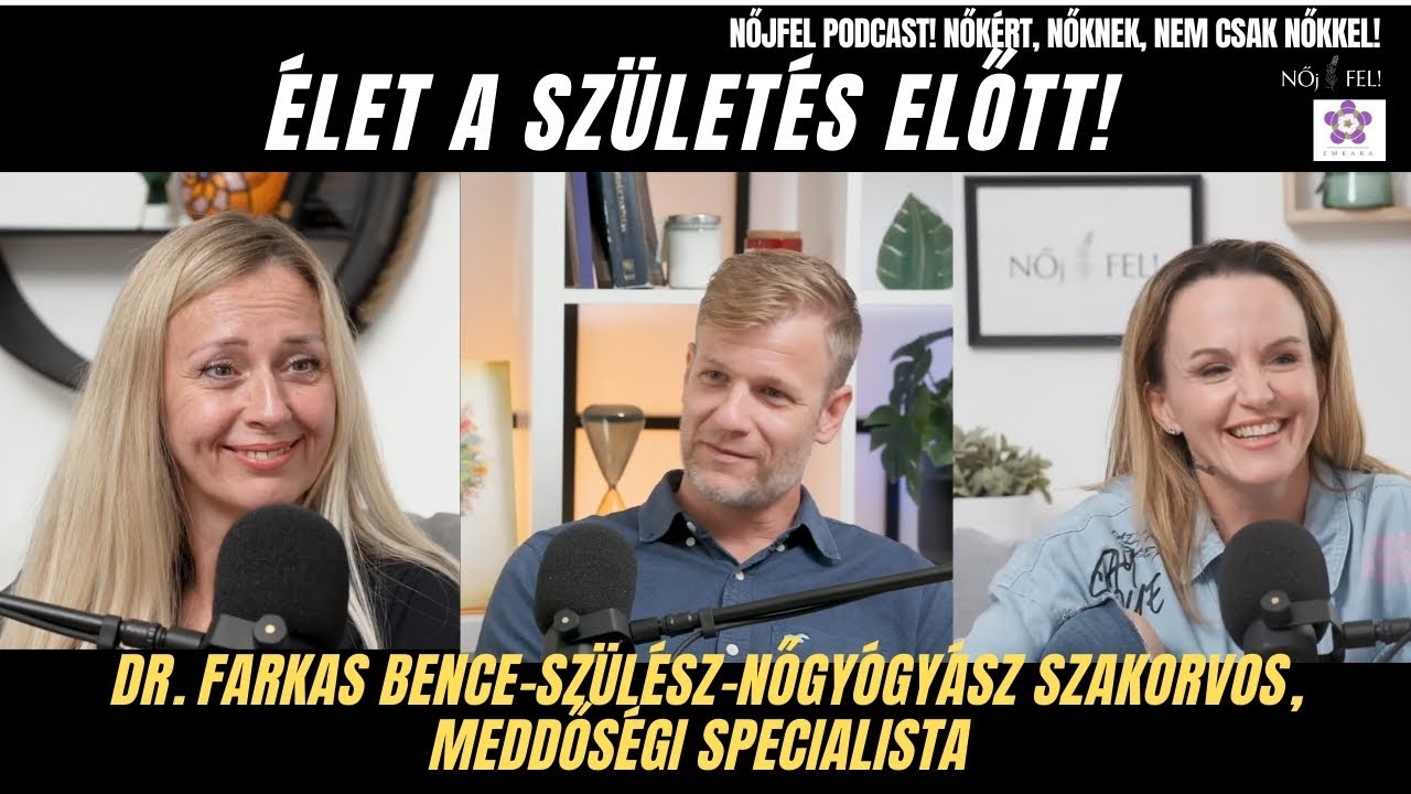 &Eacute;let a sz&uuml;let&eacute;s előtt!Vend&eacute;g: Dr. Farkas Bence - sz&uuml;l&eacute;sz-nőgy&oacute;gy&aacute;sz szakorvos, meddős&eacute;gi specialista