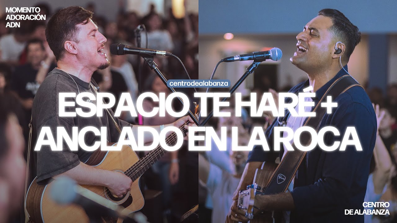 ESPACIO TE HARÉ + ANCLADO EN LA ROCA (YAHWEH) |  Marcos Brunet, Wladimir Aranda, CDA