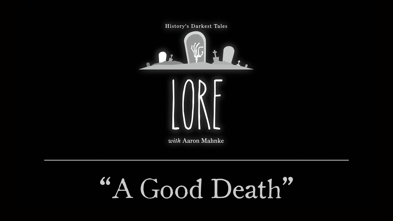 Lore: A Good Death