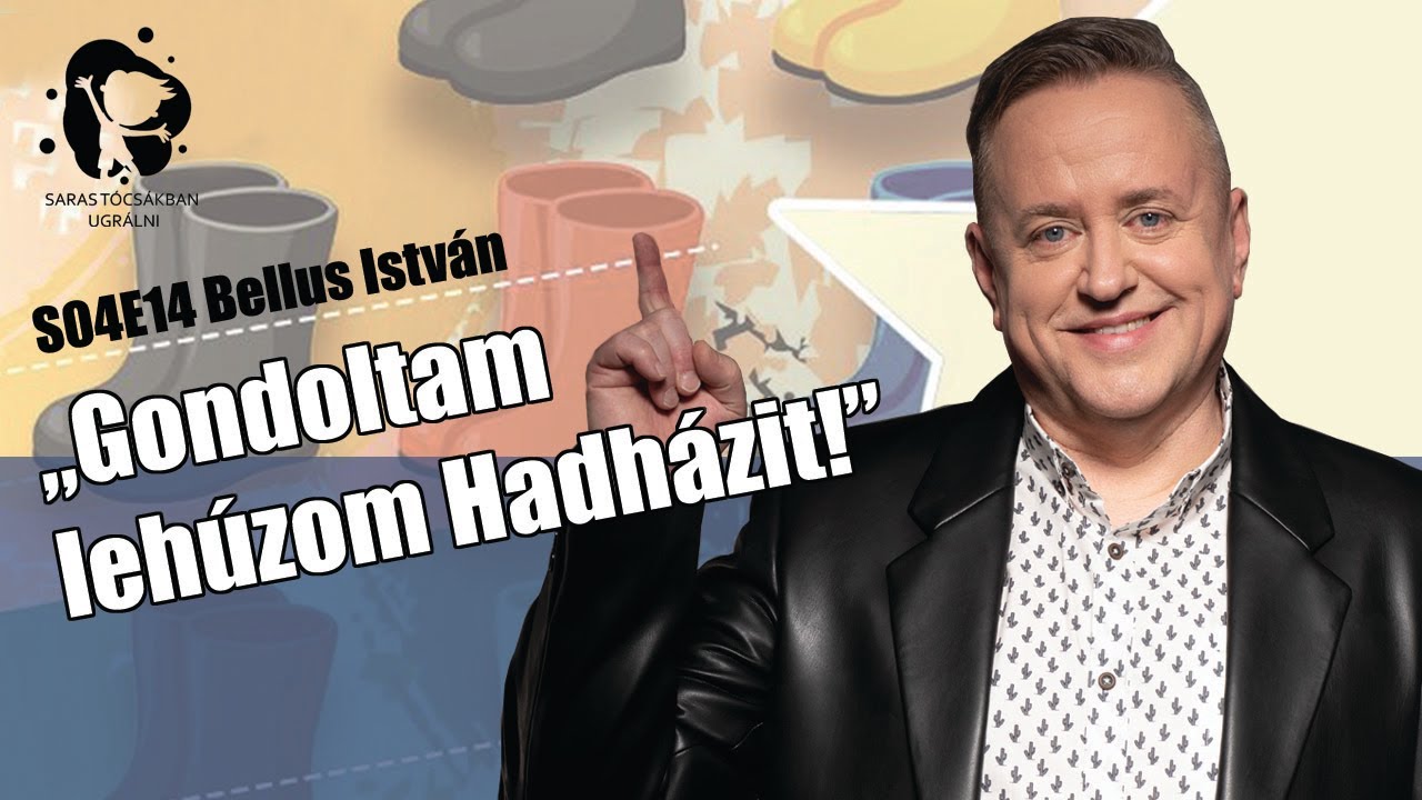 #056 Saras tócsákban ugrálni - Bellus István