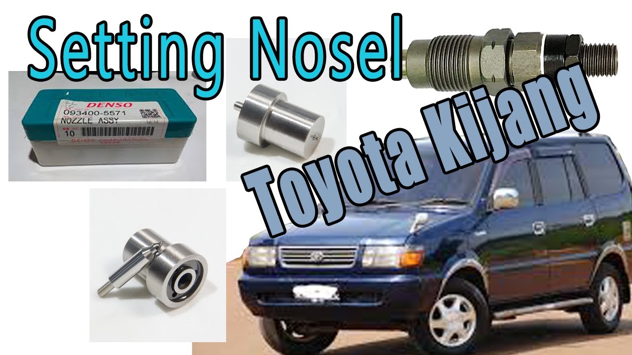 setting nosel toyota - ganti nozzle baru