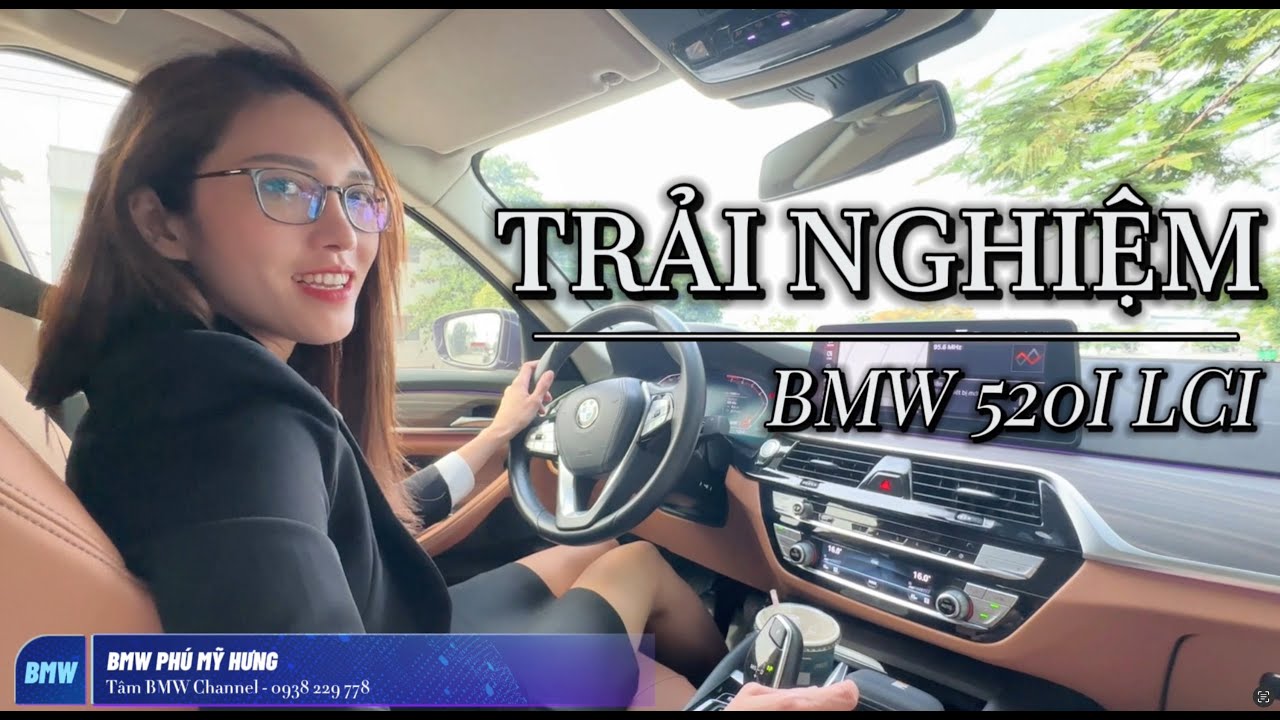 Trải nghiệm BMW 520i LCI | Êm ái - Sang trọng - Mượt mà - vẫn mang lại cảm giác lái thể thao ???