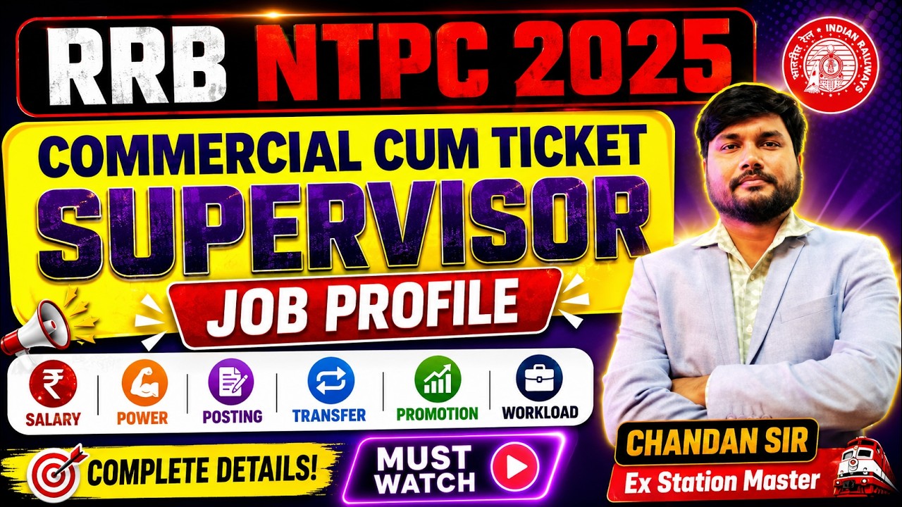 Chief Commercial Cum Ticket Supervisor Job Profile, Salary POWER, Posting,RRB NTPC Notification 2025
