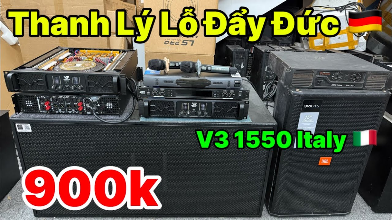 Thanh Lý Lỗ Đẩy Đức 🇩🇪 V3 1550 Italy 4 kênh 900k công suất 1500w khoẻ đánh căng | 0888915888