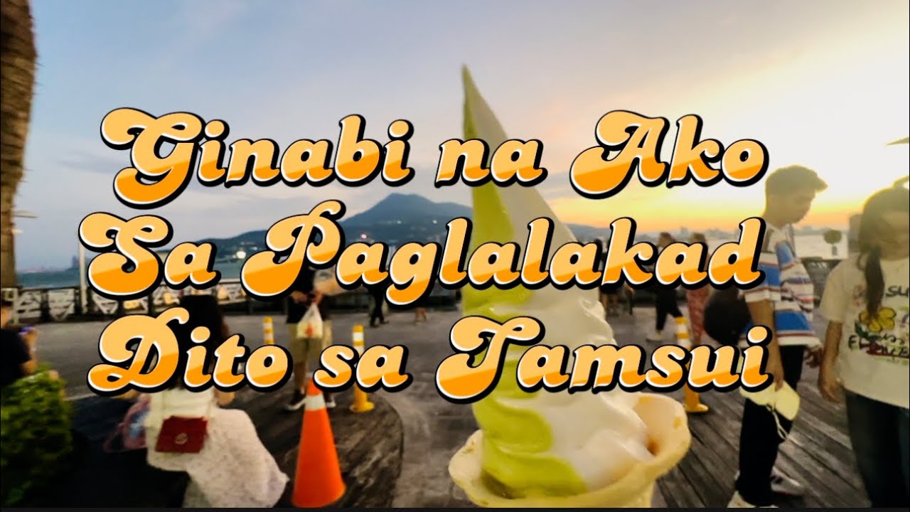 GINABI NA AKO SA PAGLALAKAD DITO SA TAMSUI
