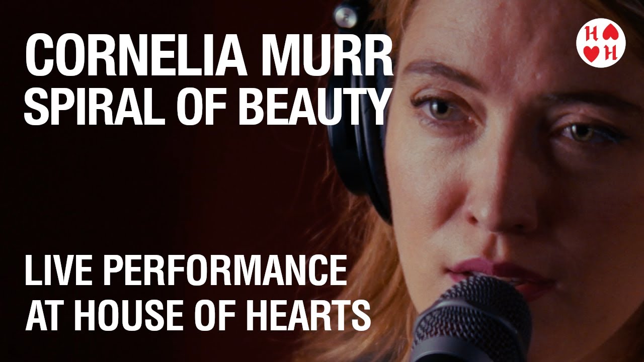 Cornelia Murr - Spiral of Beauty (Live at House of Hearts)