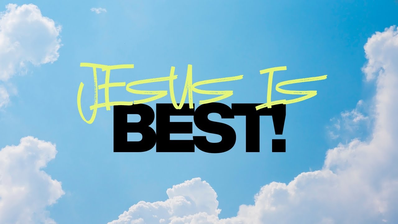 Jesus is Best! | Pastor Rick Busse