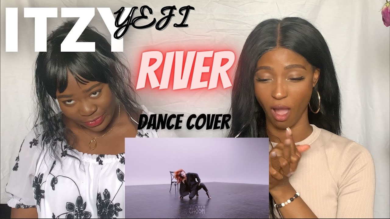 [Artist Of The Month] 'River' covered by ITZY YEJI (REACTION)