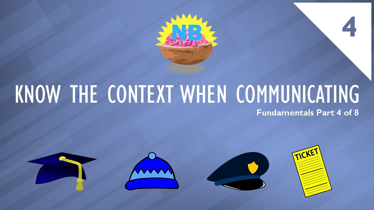 Know the Context When Communicating