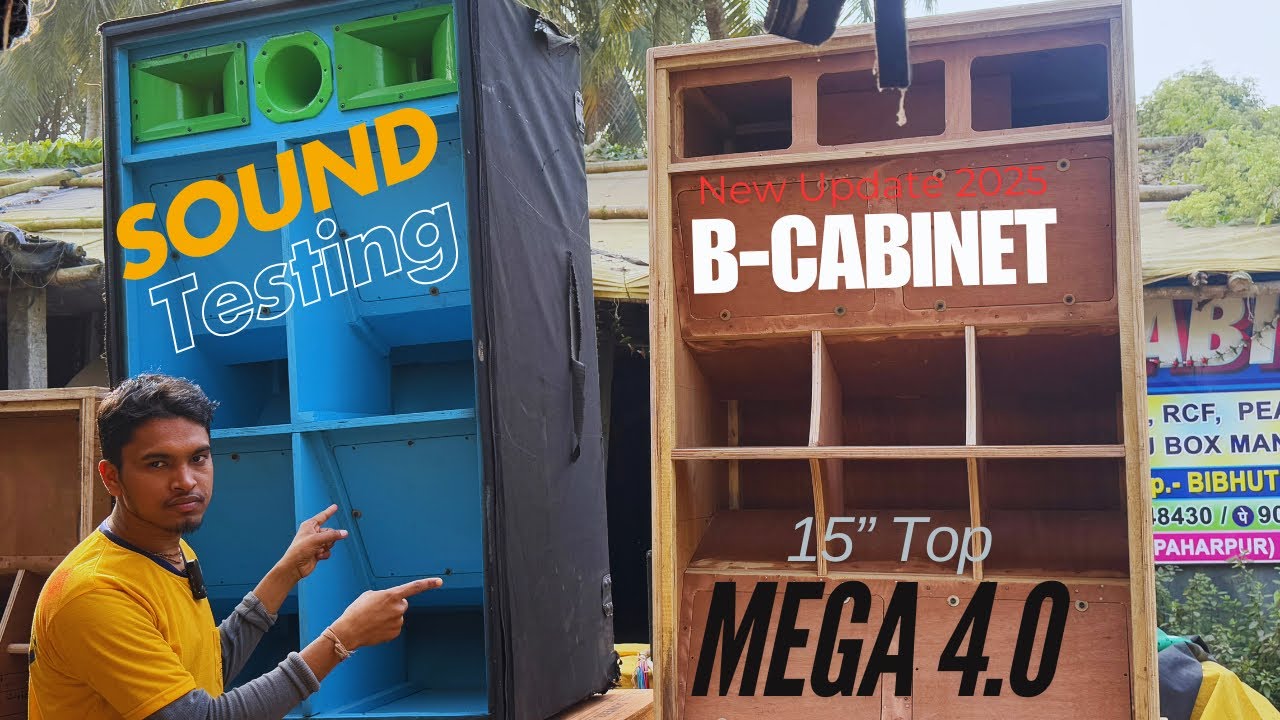 B Cabinet New Updated MEGA 4.0 15 Inch Top // Mega 4 Top Sound Testing // Mega Mid B Cabinet 2025