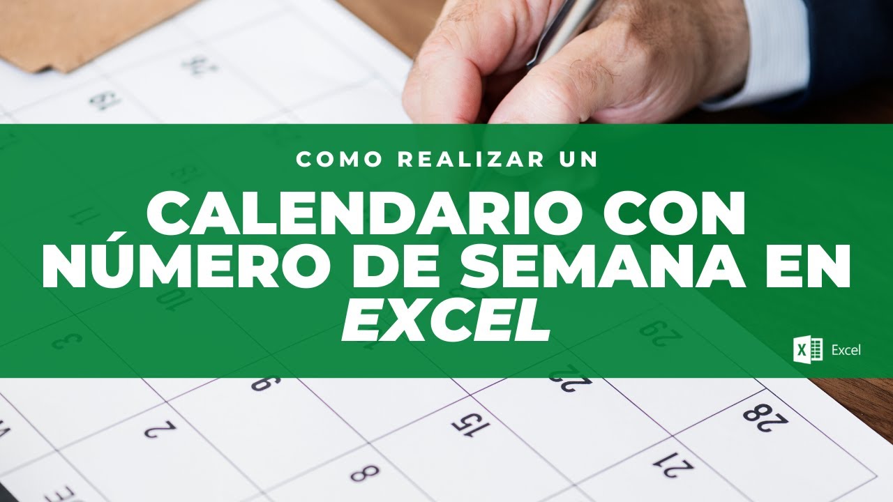 Como realizar un calendario en Excel con número de semana