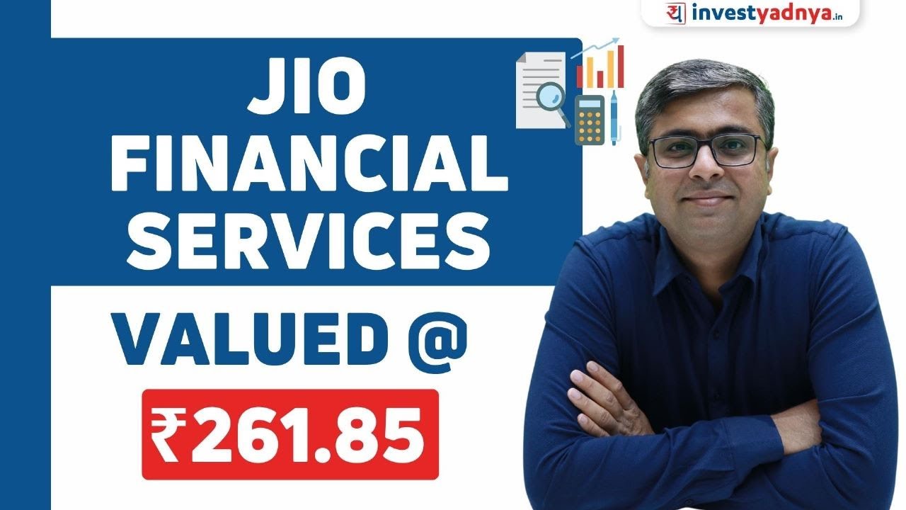 Jio Financial Services Ltd - Valued @ Rs 261.85/- | Parimal Ade