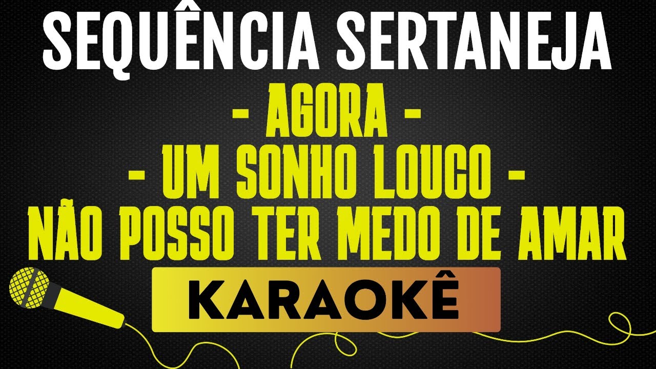AGORA⧸UM SONHO LOUCO⧸N&Atilde;O POSSO TER MEDO DE AMAR - BRUNO & MARRONE | KARAOK&Ecirc; SEM VOCAL / PLAYBACK