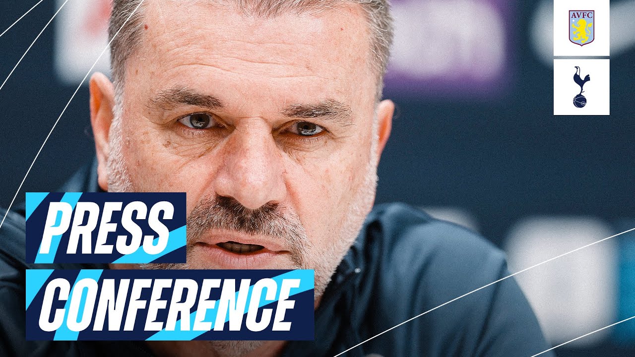 ANGE POSTECOGLOU PRESS CONFERENCE // ASTON VILLA V TOTTENHAM HOTSPUR
