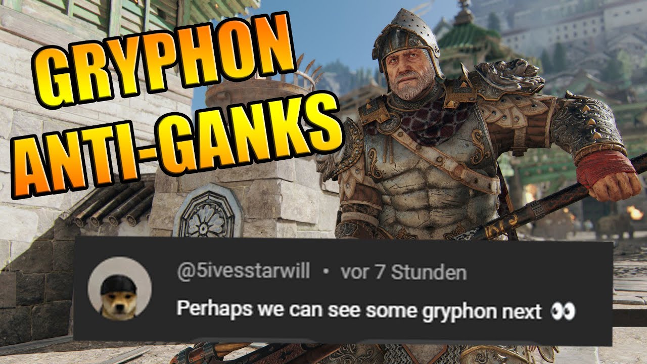 Gryphon Anti-Gank Request done! - I love Fun Challenges | ForHonor