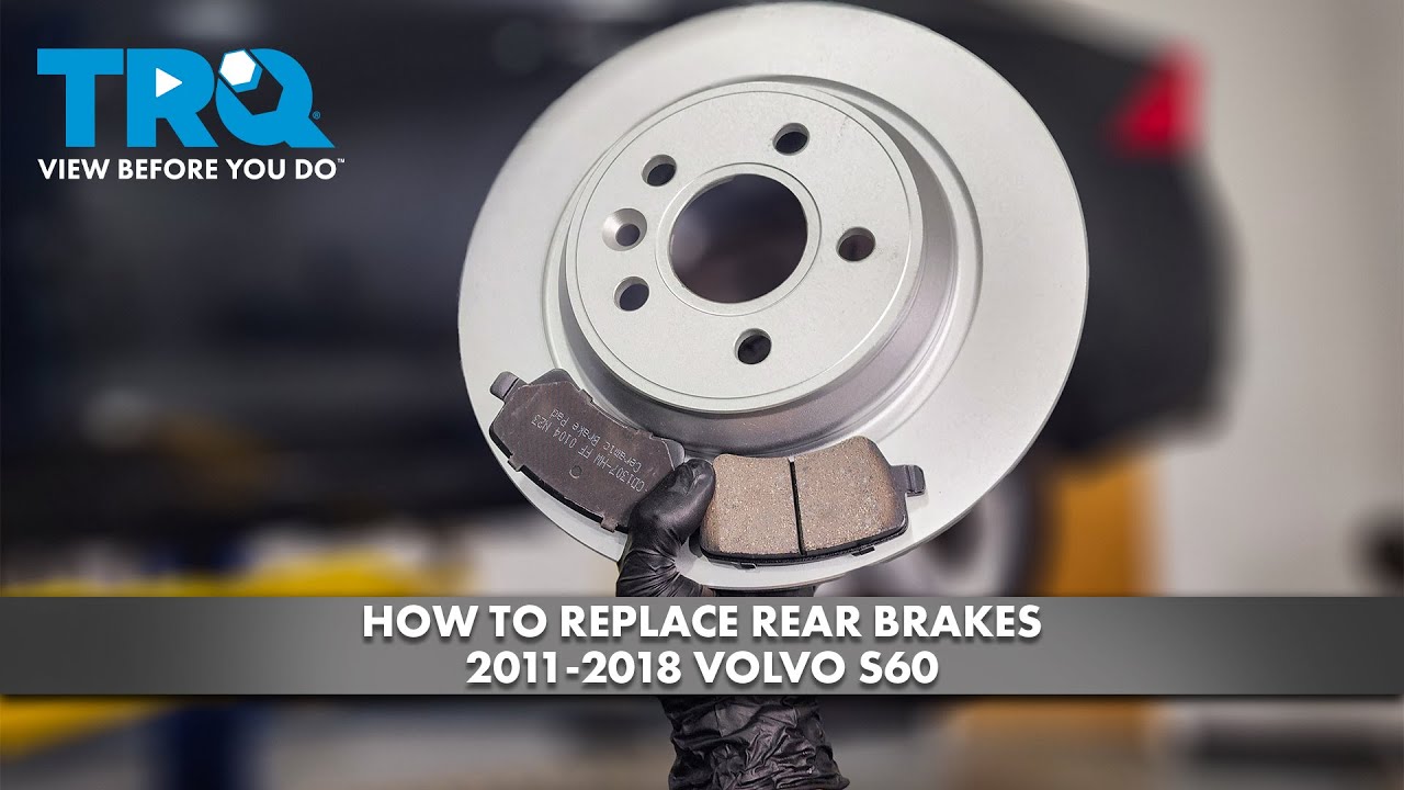 How to Replace Rear Brakes 2011-2018 Volvo S60