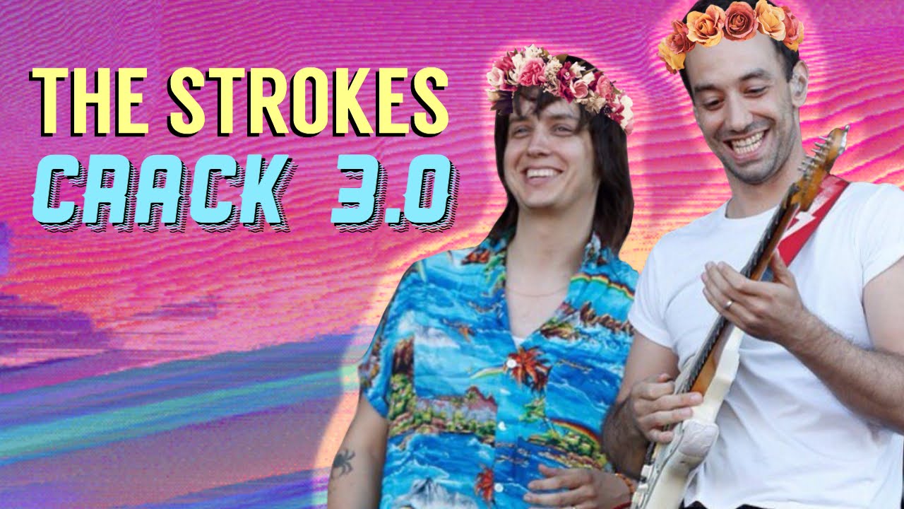 The Strokes Crack 3.0