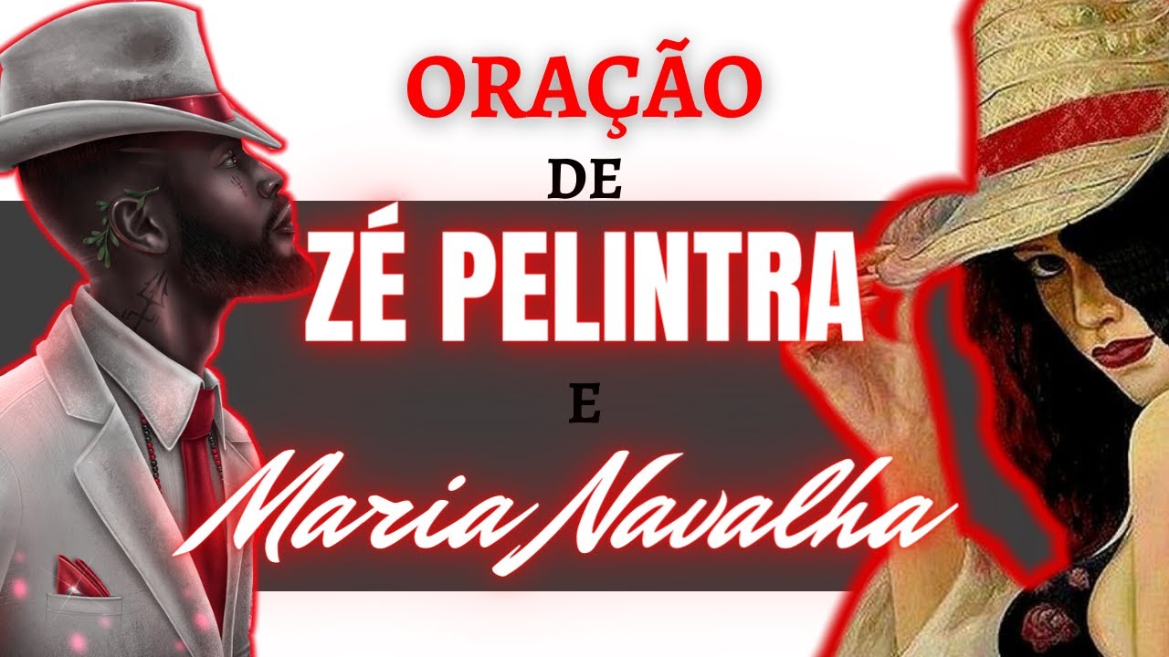 A MAIS PODEROSA ORAÇÃO de PROSPERIDADE de ZÉ PELINTRA e MARIA NAVALHA.