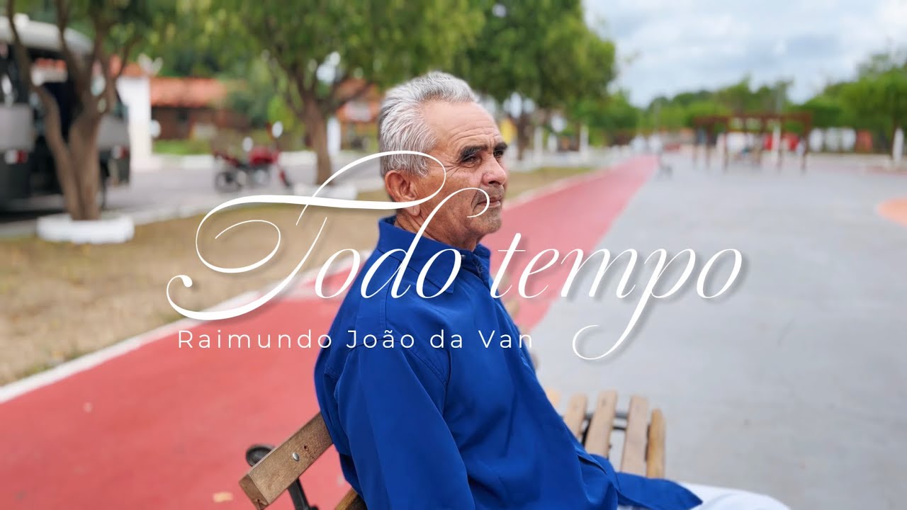 TODO TEMPO - Raimundo João da Van