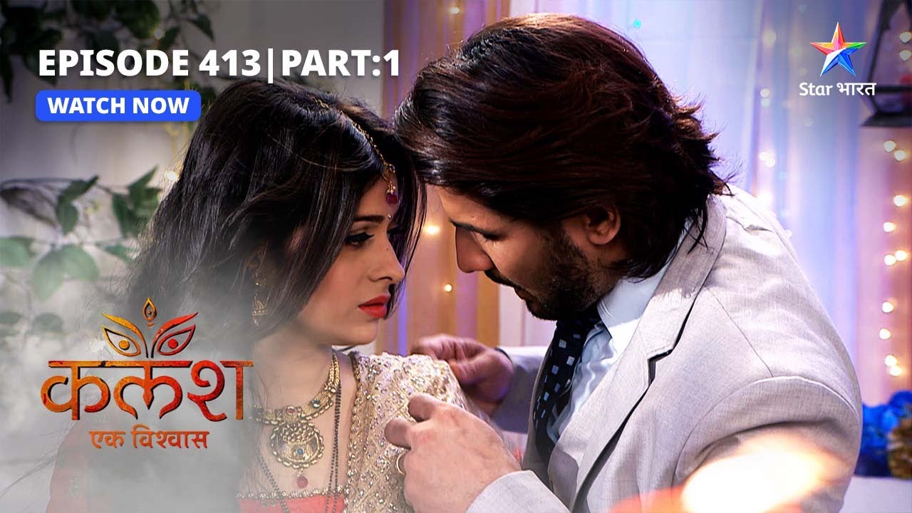 FULL EPISODE-413 Part 01 | Kalash Ek Vishwaas | Ravi-Ambika ki nazdeekiyaan | कलश एक विश्वास