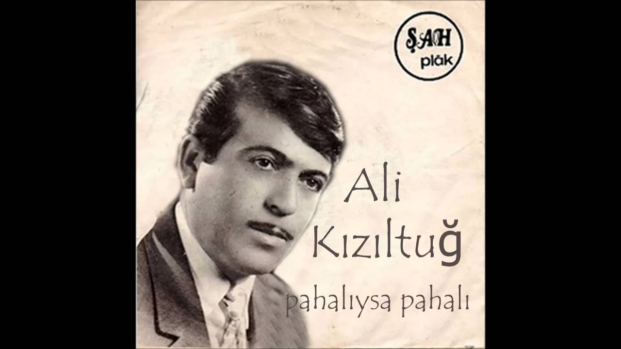 Ali Kızıltuğ - Pahalıysa Pahalı | Pahalıysa Pahalı | © Şah Plak
