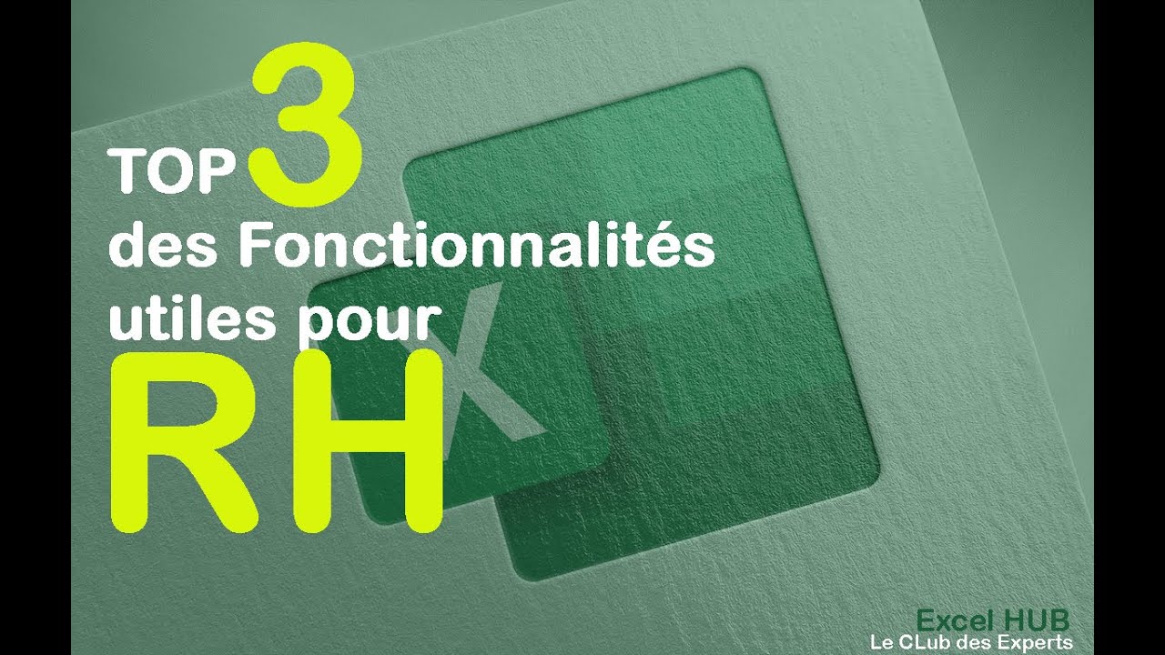 EXCEL RH TOP 3 des Fonctionnalités Excel pour Ressources Humaines