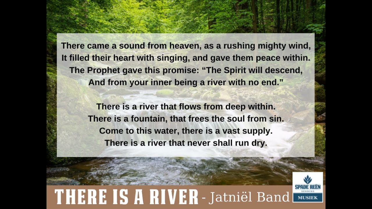 There is a river