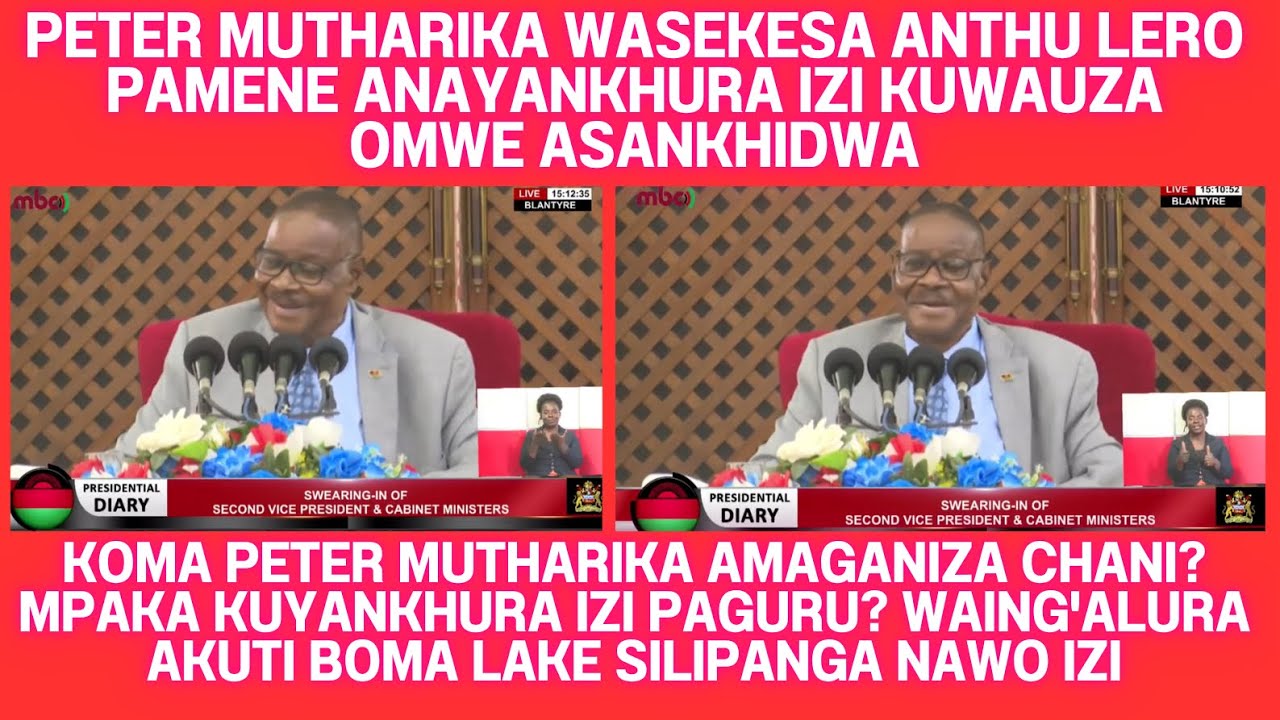 SPEECH YODABWISA YA PETER MUTHARIKA LERO KU MWAMBO OLUMBILISA ENOCH CHIHANA NDI MA MINISTER ENA OMWE