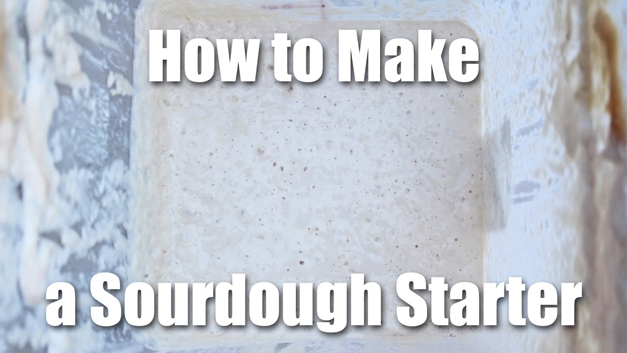How To Make A Sourdough Starter - Video Recipe