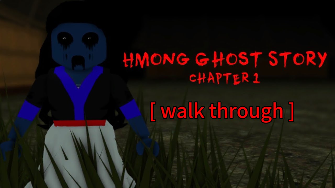 Roblox Hmong Ghost Story ( walkthrough )