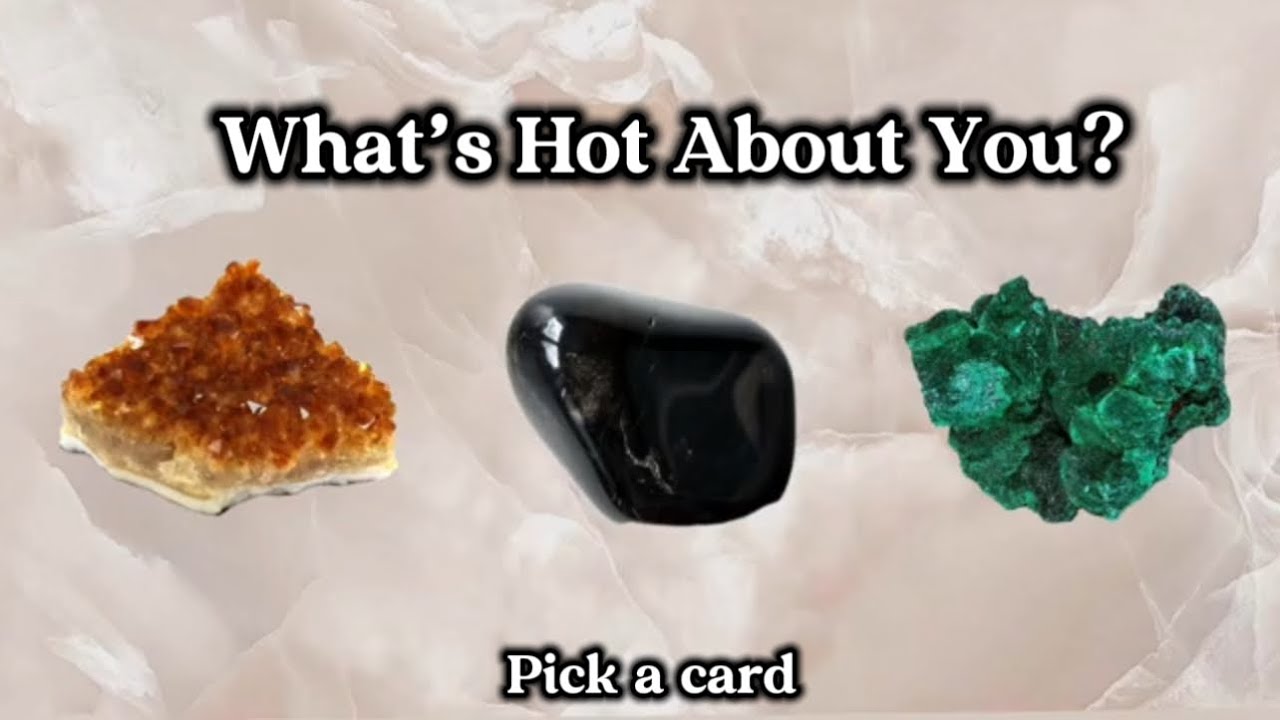 What Makes You Hot? Pick a Card ✨