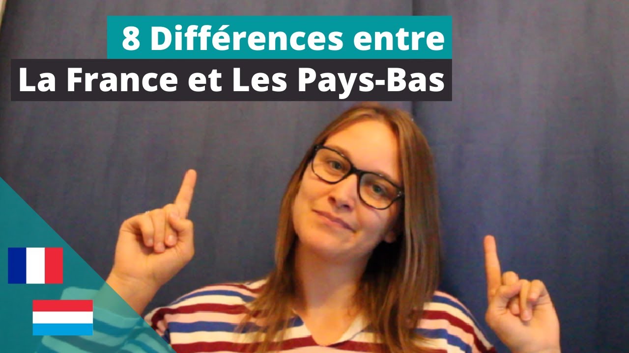 8 Différences entre la France et les Pays-Bas [expat]