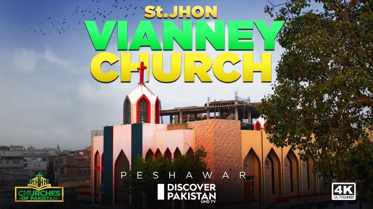 St.John Vianney Church Peshawar | Fascinating History and Architecture Secrets| Churches of Pakistan