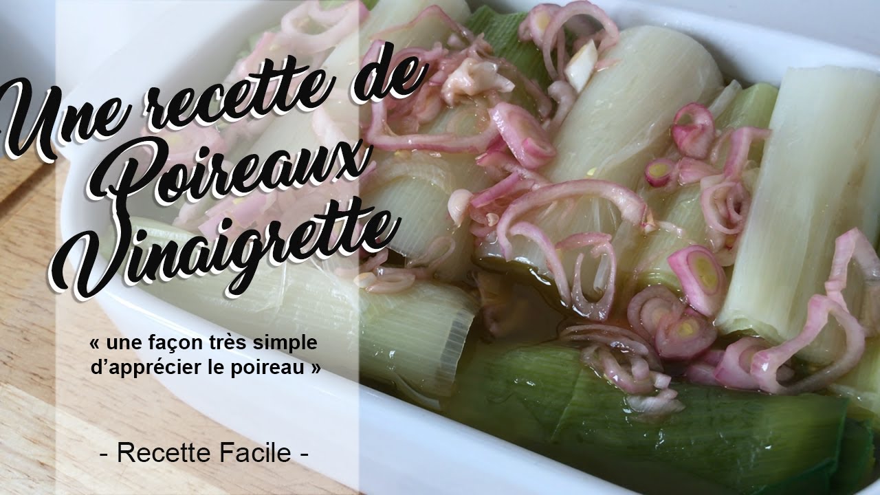 Poireaux Vinaigrette à l’échalote - Recette Facile - Leeks with Shallots Vinaigrette - HeyLittleJean
