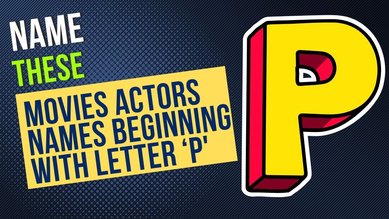 P Surname Movie Stars Quiz