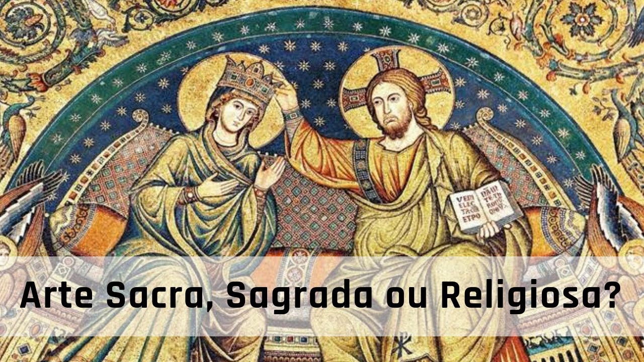 Arte Sacra, Sagrada ou Religiosa? | Casa Católica | Por Carla Rodrigues