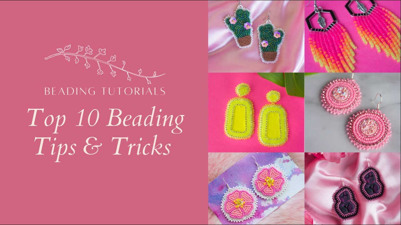 Top 10 Beading Tips & Tricks | Art by Breanna Deis
