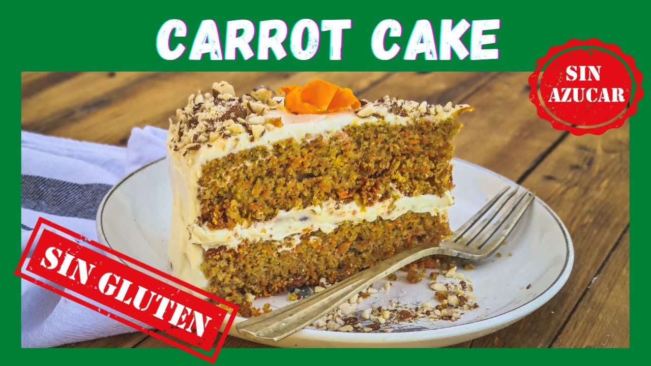 CARROT CAKE Sin Gluten🥕🥕 SIN AZUCAR, con harina de almendras