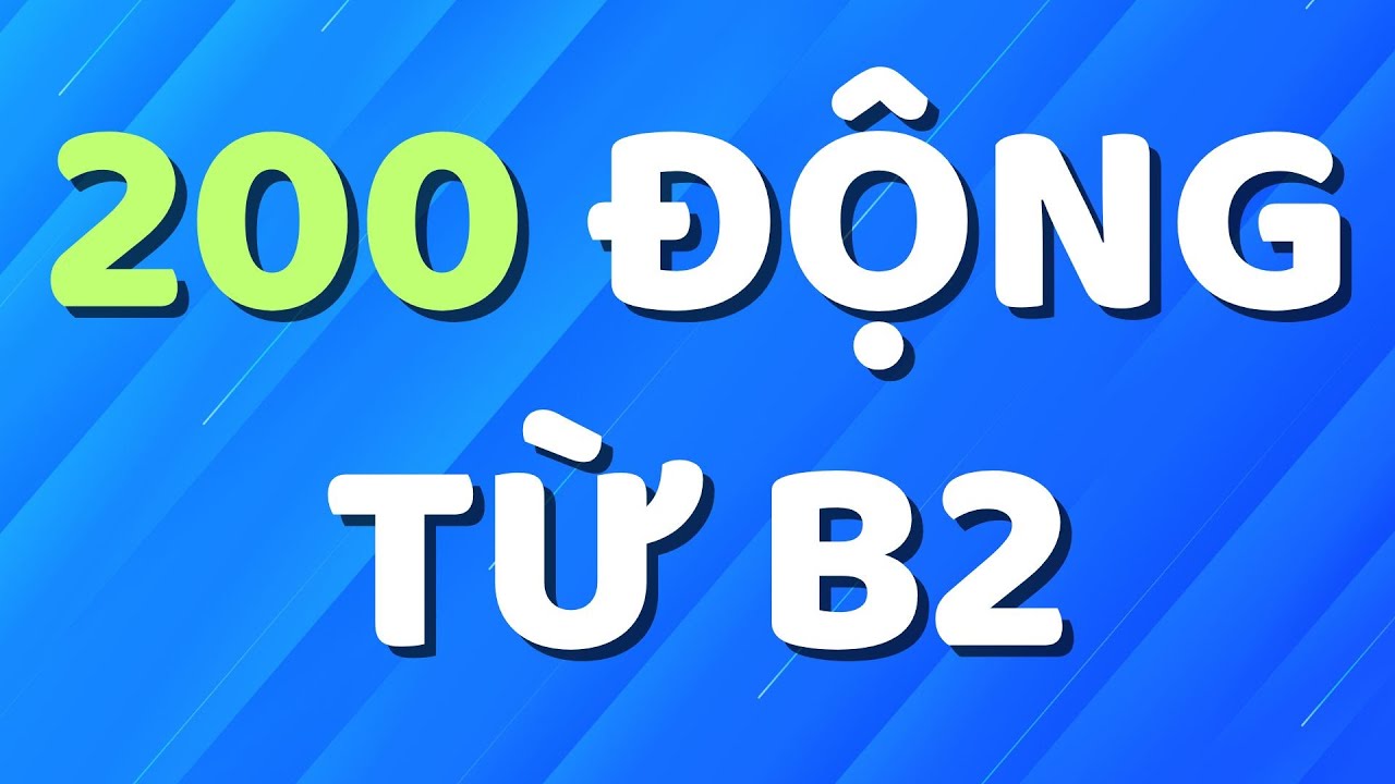 200 ĐỘNG TỪ TIẾNG ĐỨC B2 VỚI VÍ DỤ SINH ĐỘNG | TIẾNG ĐỨC B2