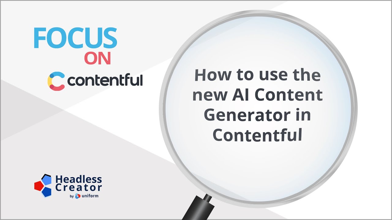 FOC 47: How to use the new AI Content Generator in Contentful
