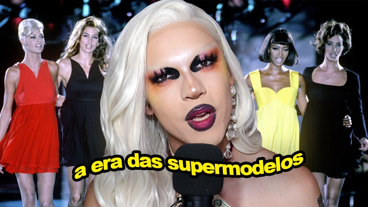 A ASCENS&Atilde;O E A QUEDA DAS SUPERMODELOS | DOSSI&Ecirc; #10