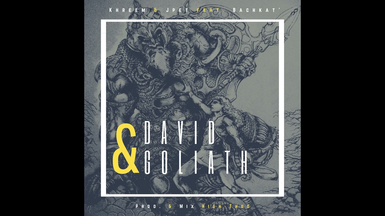 David & Goliath - Khreem & Jpet ft. Bachkat' (Prod. High-Thug)