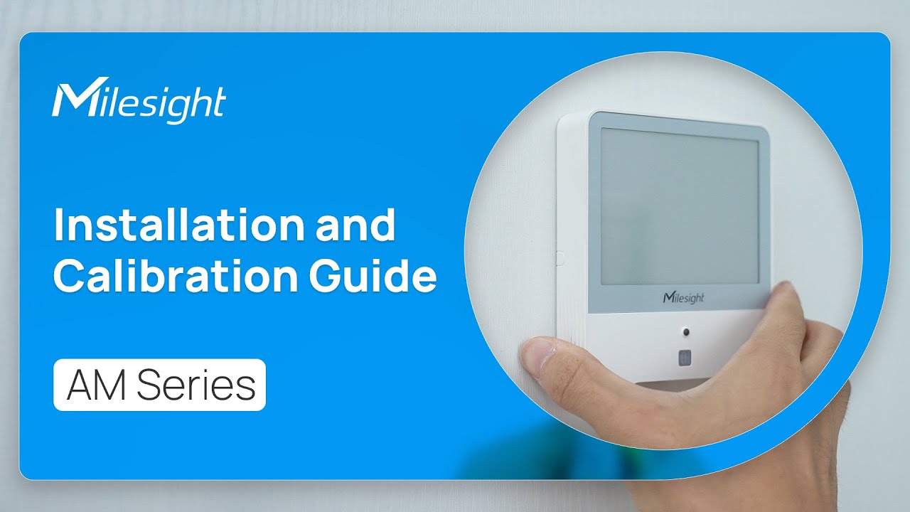 Milesight AM Series IAQ Sensors: Installation & Calibration Guide
