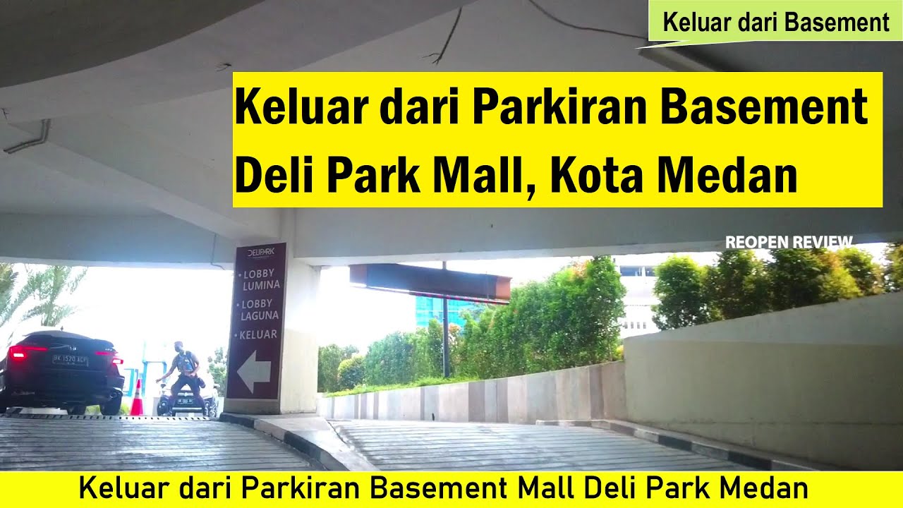 Keluar Parkir Basement Deli Park Mall, Medan