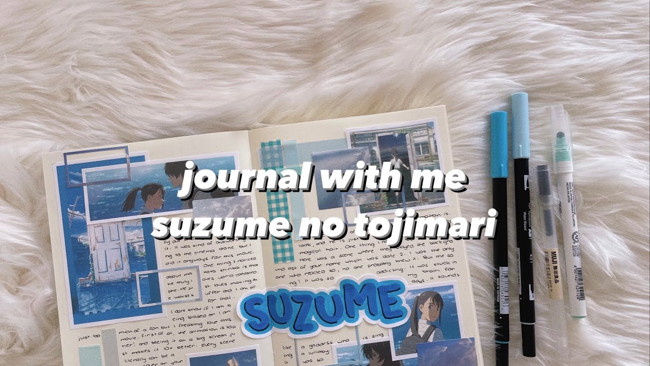 anime journal with me // suzume no tojimari