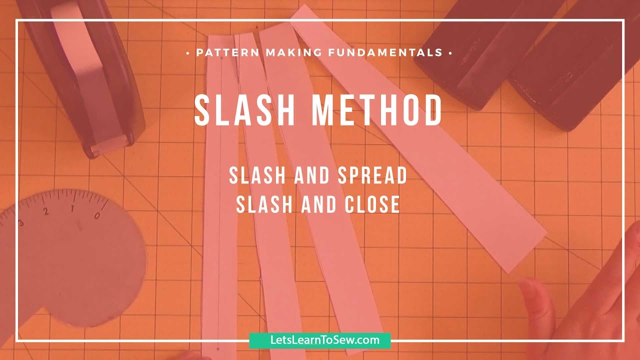 Slash and Spread in Pattern Making