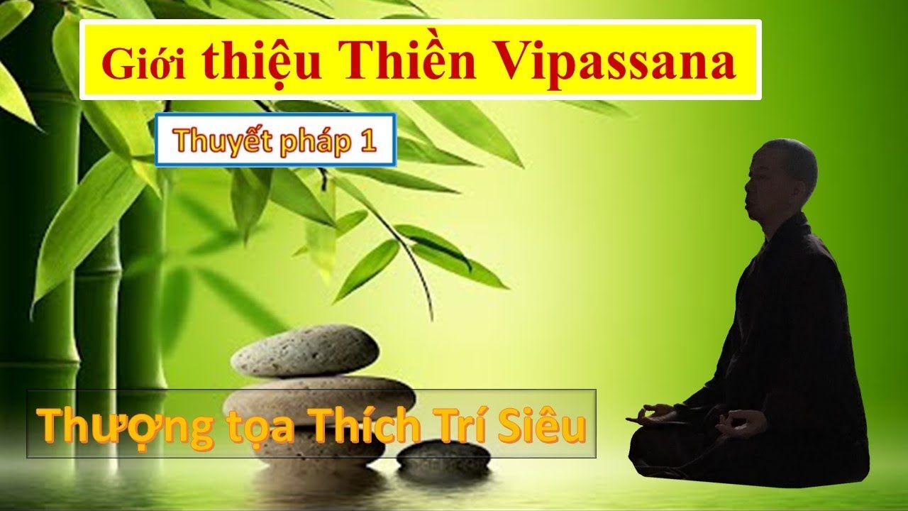 Giới thiệu Thiền Vipassana - Thuyết pháp 1/2 - TT Thích Trí Siêu - Thiền đường Vipassana, Oregon