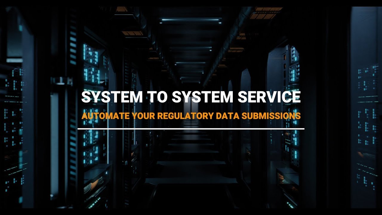 System-to-system service: automate your regulatory data submissions